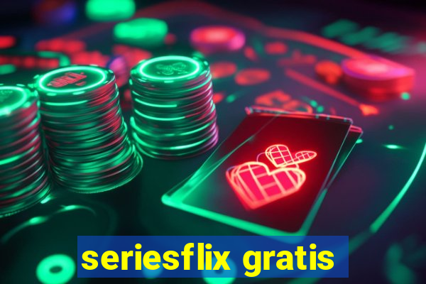 seriesflix gratis